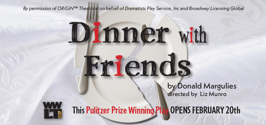 Dinner With Friends February / March